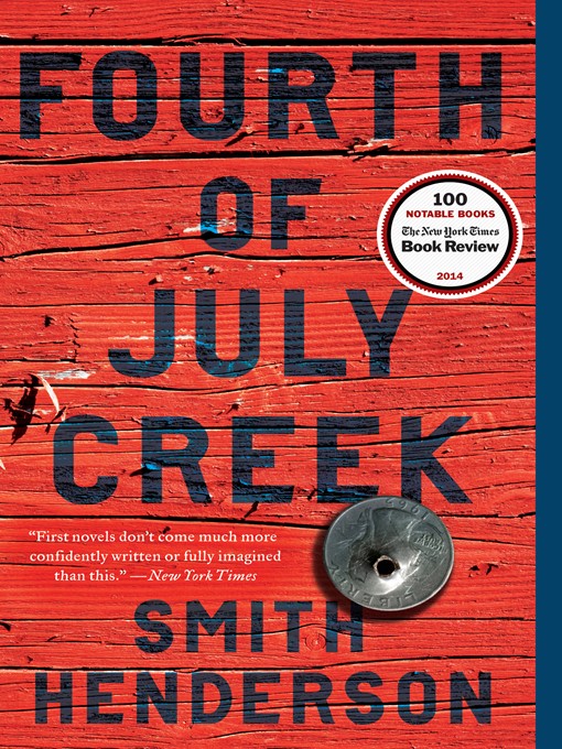Title details for Fourth of July Creek by Smith Henderson - Available